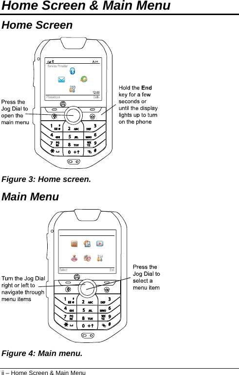  ii – Home Screen &amp; Main Menu Home Screen &amp; Main Menu Home Screen  Figure 3: Home screen. Main Menu  Figure 4: Main menu. 