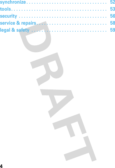 4synchronize . . . . . . . . . . . . . . . . . . . . . . . . . . . . . . . .   52tools. . . . . . . . . . . . . . . . . . . . . . . . . . . . . . . . . . . . . .   53security  . . . . . . . . . . . . . . . . . . . . . . . . . . . . . . . . . . .   56service &amp; repairs. . . . . . . . . . . . . . . . . . . . . . . . . . . .   58legal &amp; safety  . . . . . . . . . . . . . . . . . . . . . . . . . . . . . .   59