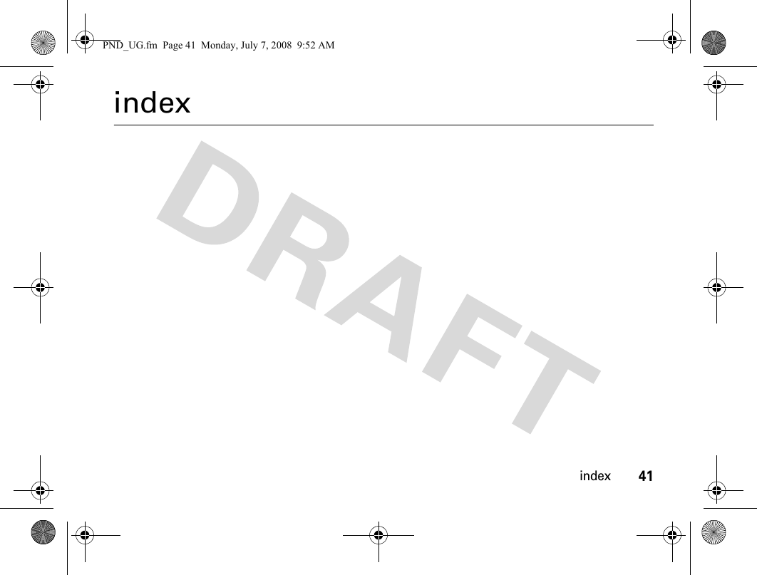 index41indexPND_UG.fm  Page 41  Monday, July 7, 2008  9:52 AM