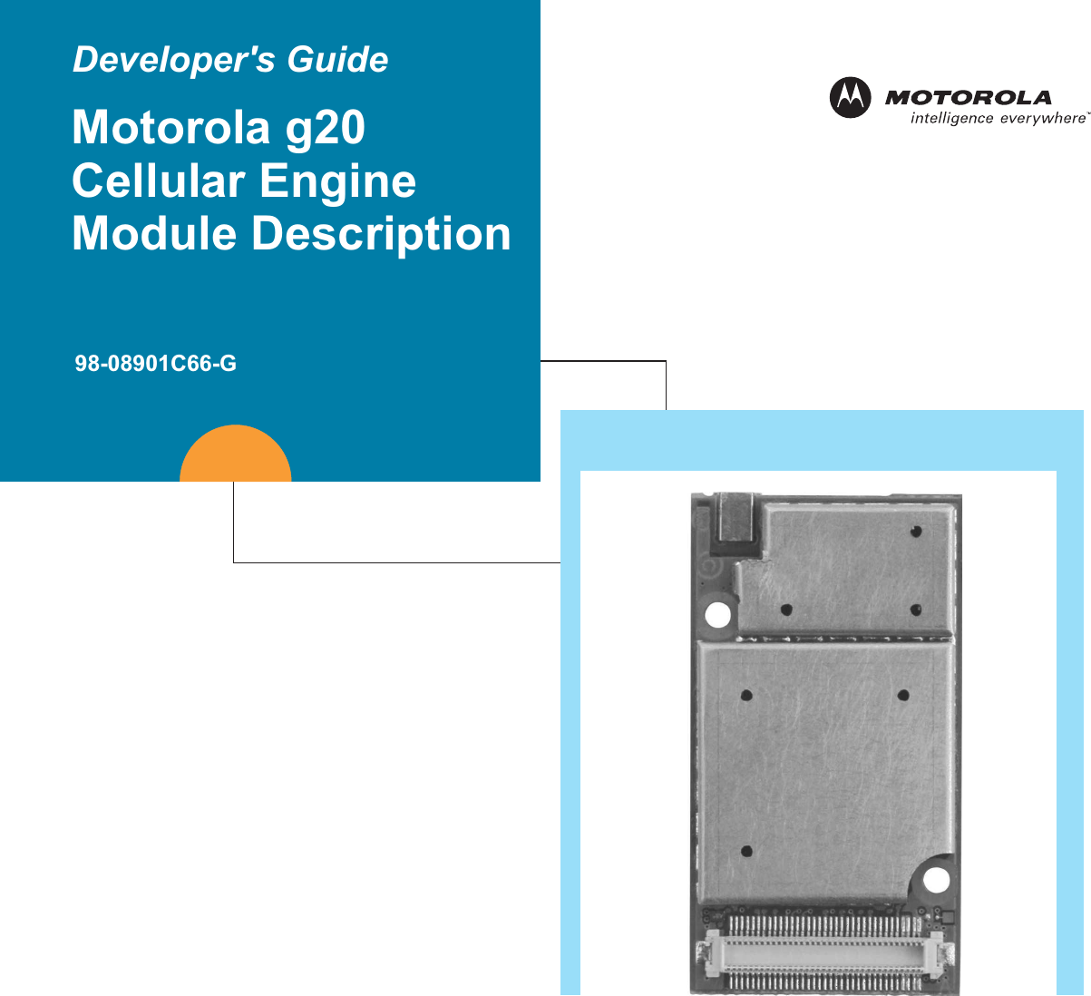 Developer&apos;s GuideMotorola g20Cellular EngineModule Description98-08901C66-G