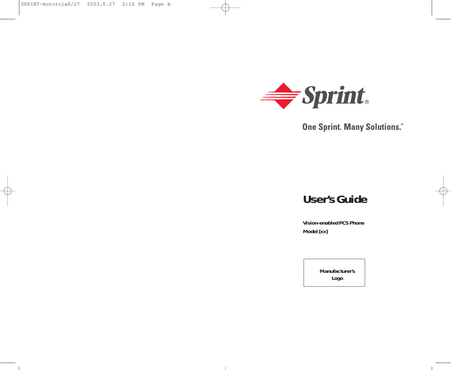 User’s GuideVision-enabled PCS PhoneModel [xx]Manufacturer’sLogoSPRINT-motorola8/27  2003.8.27  2:16 PM  Page b