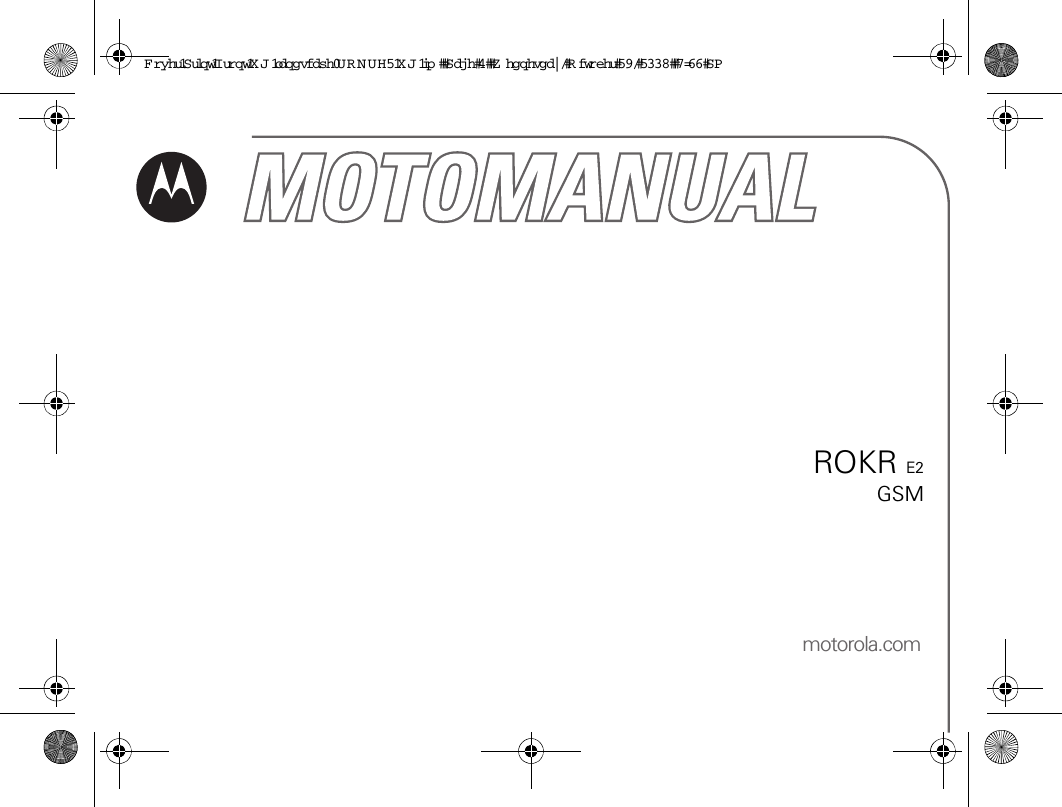 motorola.comROKR E2GSMC over.Print.Front.UG.landscape-ROKRE2.UG.fm  Page 1  W ednesday, October 26, 2005  4:33 PM