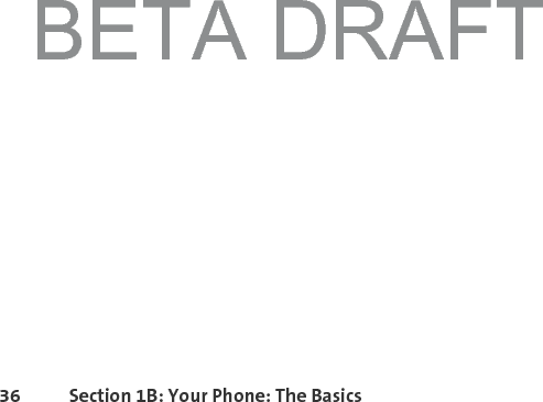 BETA DRAFT36 Section 1B: Your Phone: The Basics