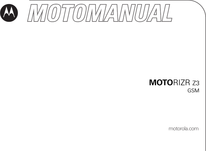 motorola.comMOTORIZR Z3GSM
