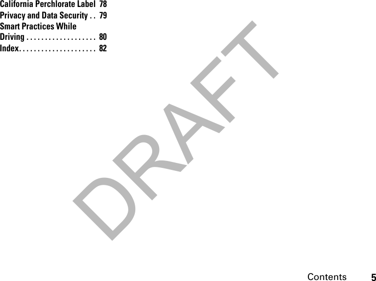 DRAFT5ContentsCalifornia Perchlorate Label  78Privacy and Data Security . .  79Smart Practices While Driving . . . . . . . . . . . . . . . . . . .  80Index. . . . . . . . . . . . . . . . . . . . .  82