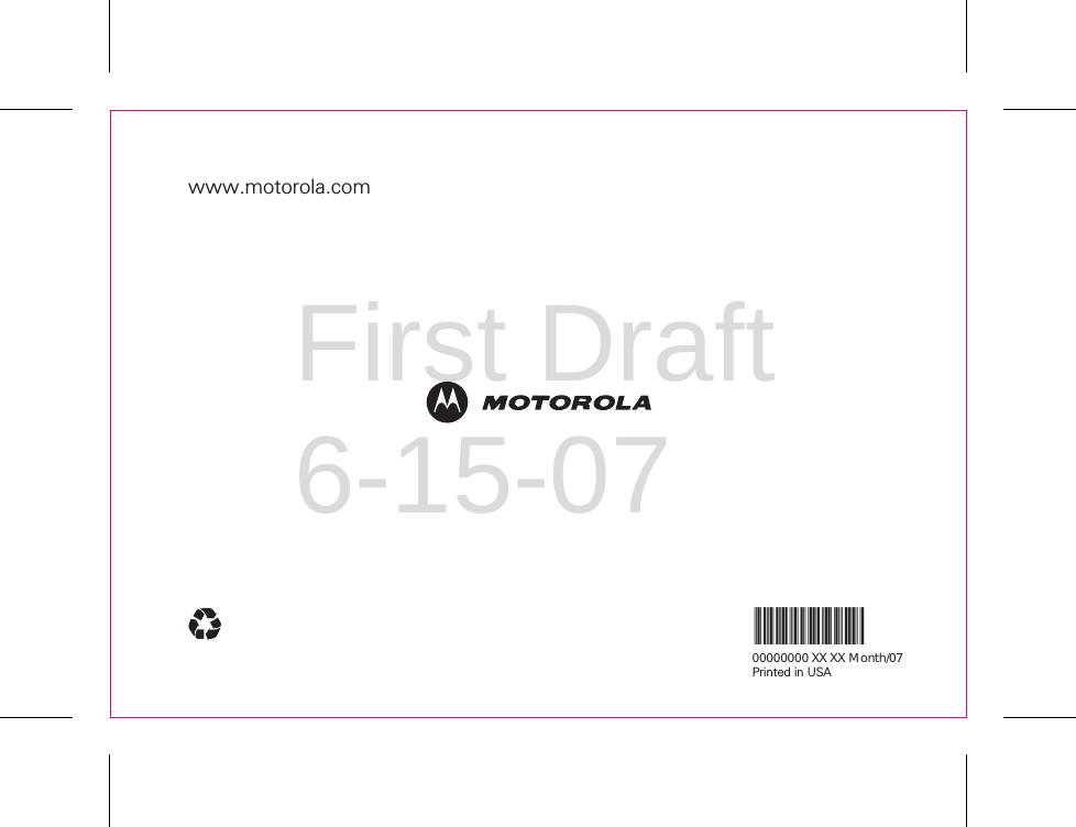 www.motorola.comNNTN7280A00000000 XX XX Month/07Printed in USAFirst Draft 6-15-07