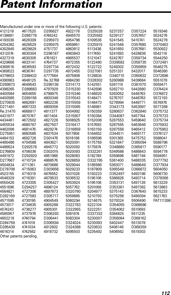 112Patent InformationManufactured under one or more of the following U.S. patents:412121841386814193036425438243028454312074432731943296664369516436952243786034390963D269873439826544005844400585D270835D271491Re.314704431977443446144555344462098D275951448415344854864486624D2768094491972D2776674504834D27870845231554546329455042645516964564821D28216945715954573017457424345859574602218D284759D28543946163144617520D28677846263094628529462982946303044630305463314146365934636741D28843246481254649543D2886834654655D2891564662691466733346689174670747467250246807874681476468358546927264704588D2925784706036D292920471072447113614715063471631947163914723305D2942574727306472758347301954734635473627747379764740794474101847410344742562D2956274746242D295973D2959754751737D29618747616214764737D297734D2977354777564Re.32768D29913647979294798975480034848022364809356481137748114044827226482750748292744837534D30147648436214845772D302015485196648685764870686D30365648765524879533D30542748961244897873D305717490454949052884905301D306293D306441D30659449126024918732492217849455704954796495985149638124963843496553749723554972432497245549758084984290D314173D315330D315346D315543D315559D3155655004992D3159075008925D316417D3168595017856501818850200915020092502009350280835028859502904450292335031028503653250539245057762D32078050598855060294D322783D32295550816745083304D324024D3243885095503D325028D3255835109536D32591551134365117450512104751224805122722D3270615128834D328302514255151426965146620514847151484735148961515035951503845152006515769351631595164652516659651757595175874D3322615182749D33278551855665187809519322351951065195108520106952049775210793521467552221045222251D33733252300075230093523363352354925237257523912752415455241548524165052416935242767D33958252493025251331D340710526098852611195262710526305252767075278994D3431735280637D344087528755352875555287556D34451153013655321847D34888053495885359696536140053630715365549D3524975366826D353131D353361537514353752585379324D354055D3540625384825D356084540244754061465406562D357224D3574575410741D357680D3576815428836D359734D359735D3599595432017D3606325438684D36107054426805446763544876354487715453997D362840545774454596405463646546541254691775475752D365094D3658175486843548718454883355488649D3668725493198549371454971265497382D36764054993945506490D36869655106935511235D3691625513078D3693595519303551934655242765524278D370463553092255421165544250D37248155462755546380D37289655510785559471D374424D374872557219355749765577268D375732D375733D375734D375932D375952D37612755880415589796559017755947785594951D377792D37793456040505606730D3783665613229561386356152335621763PAT111398Other patents pending.