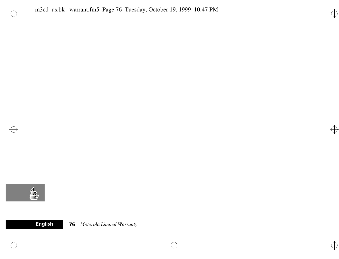 Motorola Limited Warranty76Englishm3cd_us.bk : warrant.fm5  Page 76  Tuesday, October 19, 1999  10:47 PM
