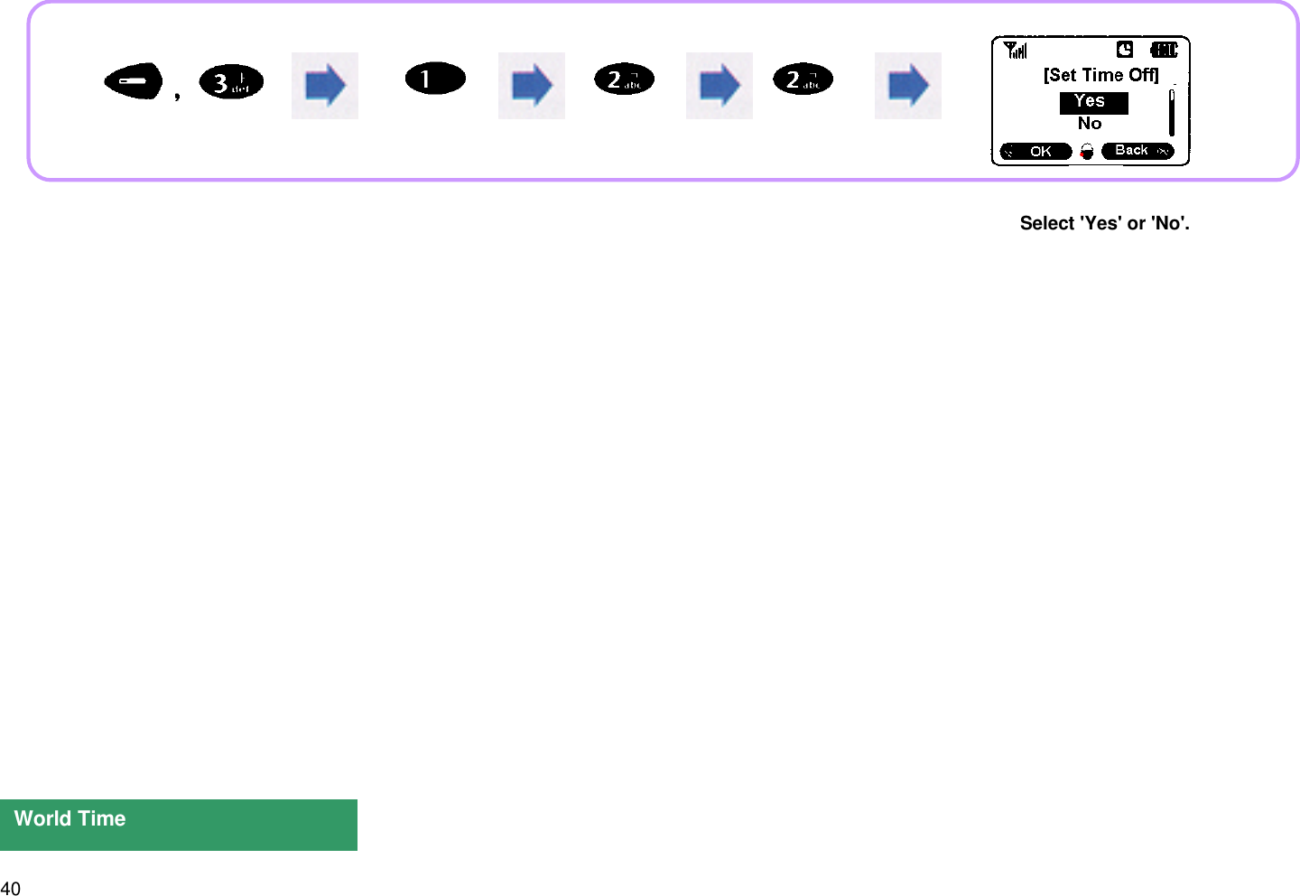 40Select &apos;Yes&apos; or &apos;No&apos;.World Time