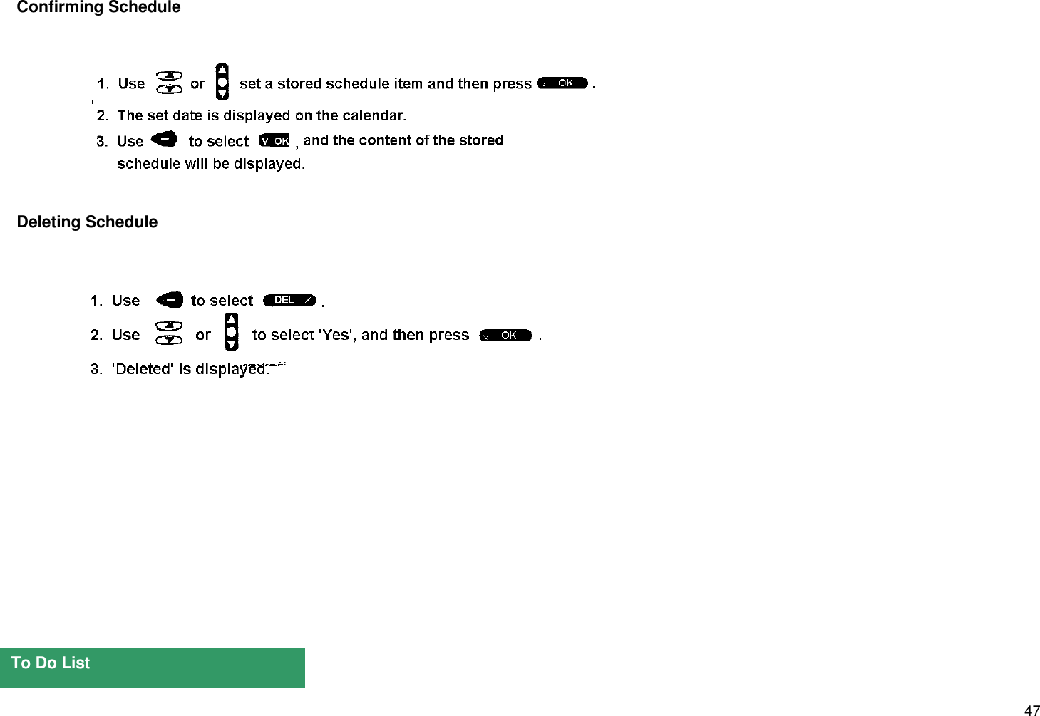 47Confirming ScheduleDeleting ScheduleTo Do List