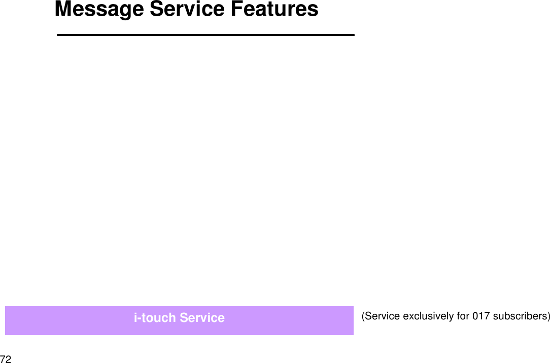 72i-touch Service (Service exclusively for 017 subscribers)Message Service Features