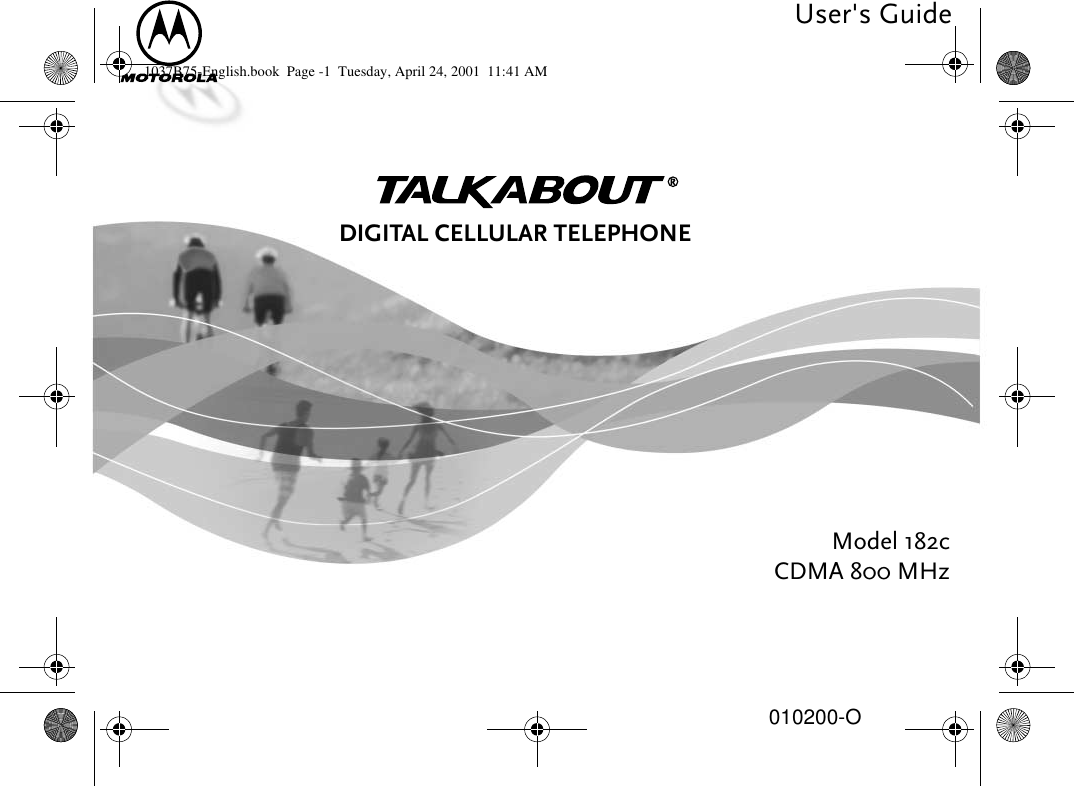 000893-ODIGITAL CELLULAR TELEPHONEModel 182cCDMA 800 MHzUser&apos;s Guide010200-O1037B75-English.book Page -1 Tuesday, April 24, 2001 11:41 AM