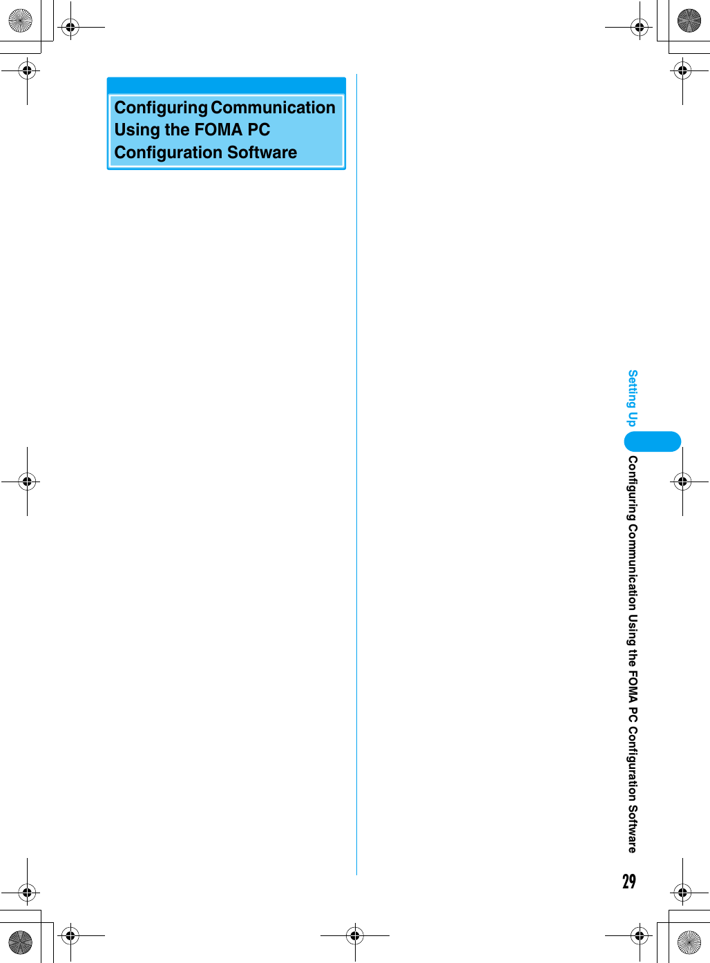 29Setting UpConfiguring Communication Using the FOMA PC Configuration SoftwareConfiguring Communication Using the FOMA PC Configuration Software