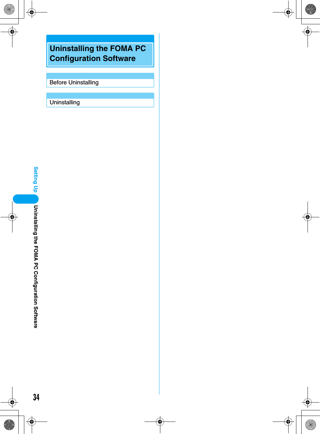 34Setting UpUninstalling the FOMA PC Configuration SoftwareBefore UninstallingUninstallingUninstalling the FOMA PC Configuration Software