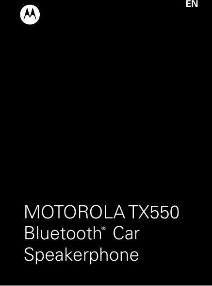 ENMOTOROLA TX550Bluetooth  Car Speakerphone®14 Feb2013