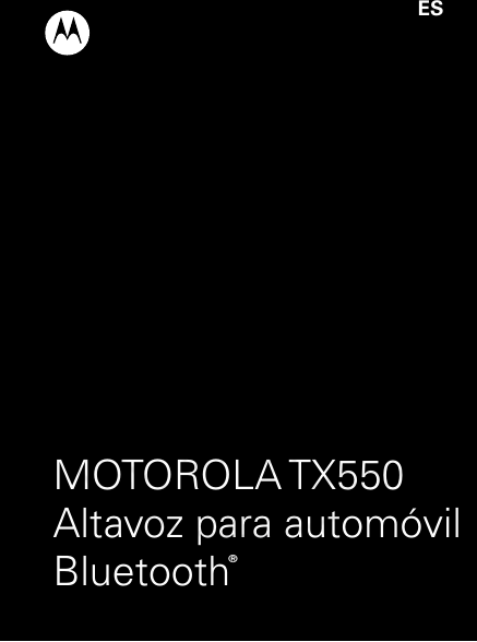 ESMOTOROLA TX550Altavoz para automóvil Bluetooth®14 Feb2013