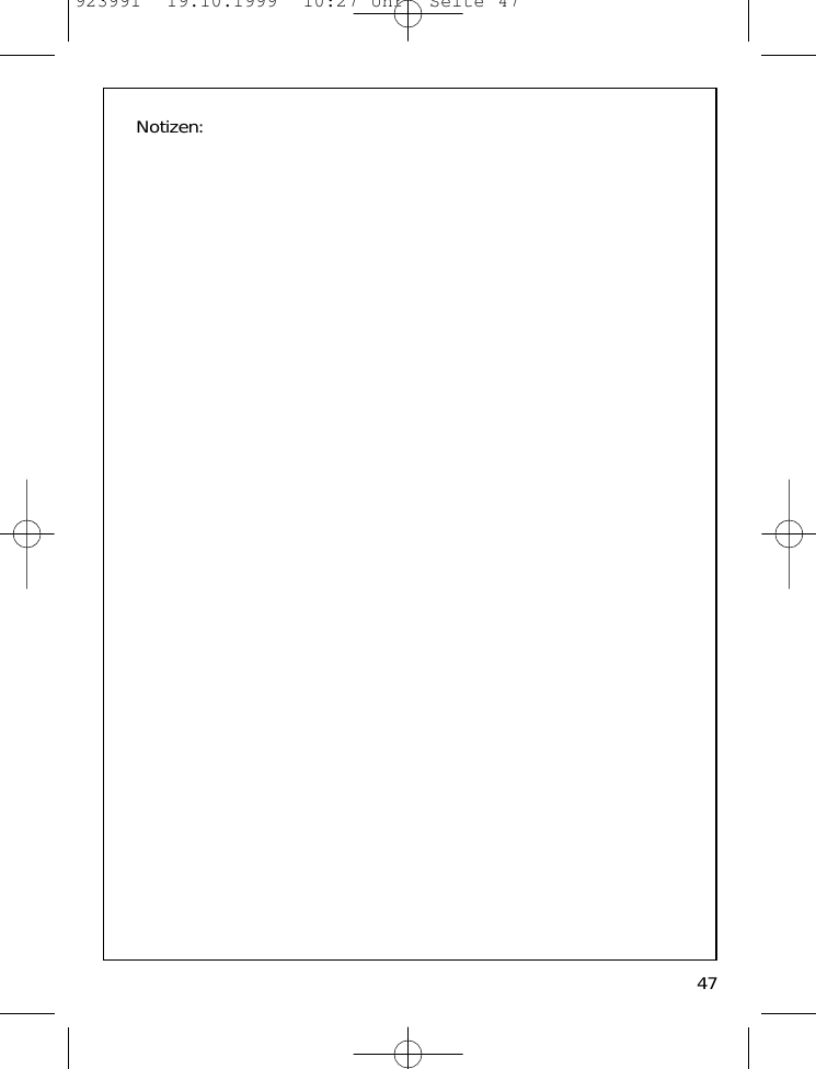47Notizen:923991  19.10.1999  10:27 Uhr  Seite 47