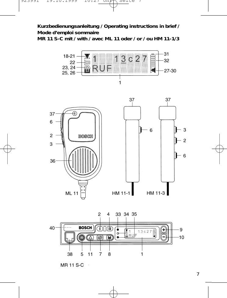 Kurzbedienungsanleitung / Operating instructions in brief /Mode d&rsquo;emploi sommaireMR 11 S-C mit / with / avec ML 11 oder / or / ou HM 11-1/37923991  19.10.1999  10:27 Uhr  Seite 7