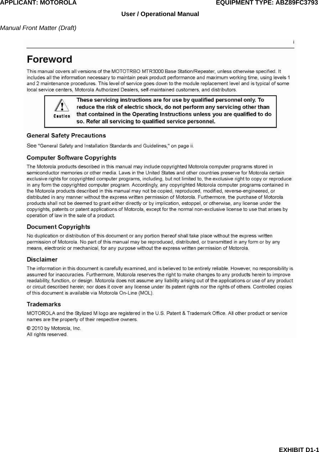 APPLICANT: MOTOROLA  EQUIPMENT TYPE: ABZ89FC3793 EXHIBIT D1-1 User / Operational Manual  Manual Front Matter (Draft) 