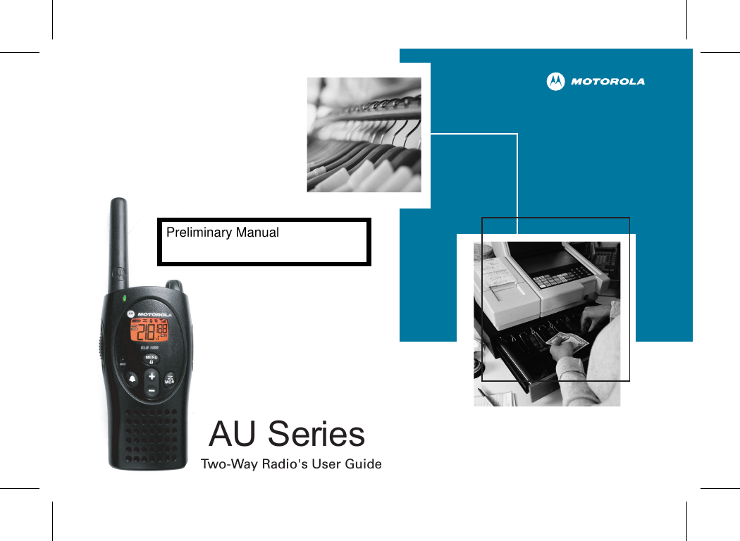  AU SeriesTwo-Way Radio&apos;s User GuidePreliminary Manual