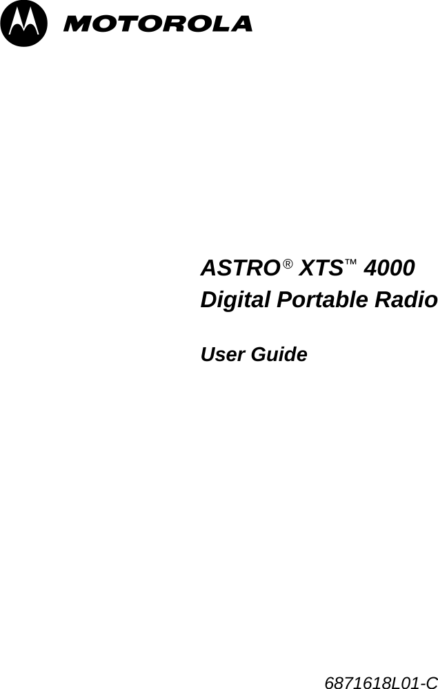 mASTRO® XTS™ 4000 Digital Portable RadioUser Guide6871618L01-C
