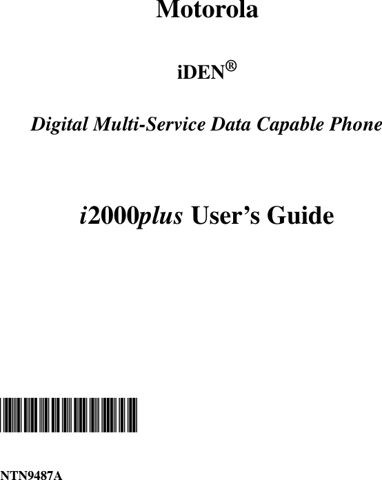 MotorolaiDEN®Digital Multi-Service Data Capable Phonei2000plus User’s Guide @NTN9487A@NTN9487A