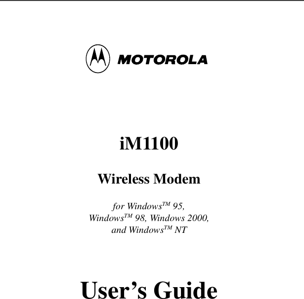                                                                                                                                                                                                                                                                                                                                                                                                               iM1100  Wireless Modem  for WindowsTM 95,WindowsTM 98, Windows 2000,and WindowsTM NTUser’s Guide