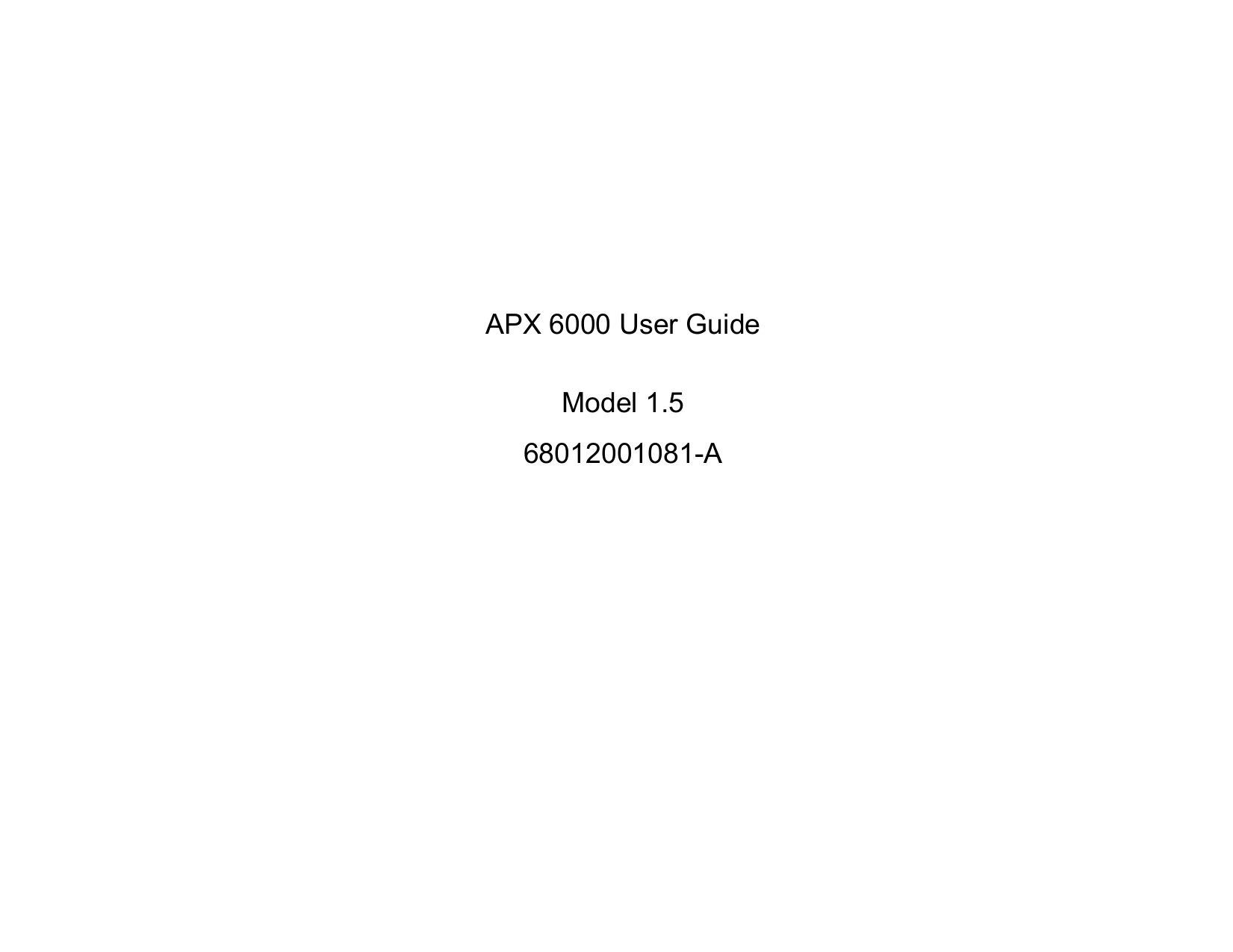 APX 6000 User GuideModel 1.568012001081-A