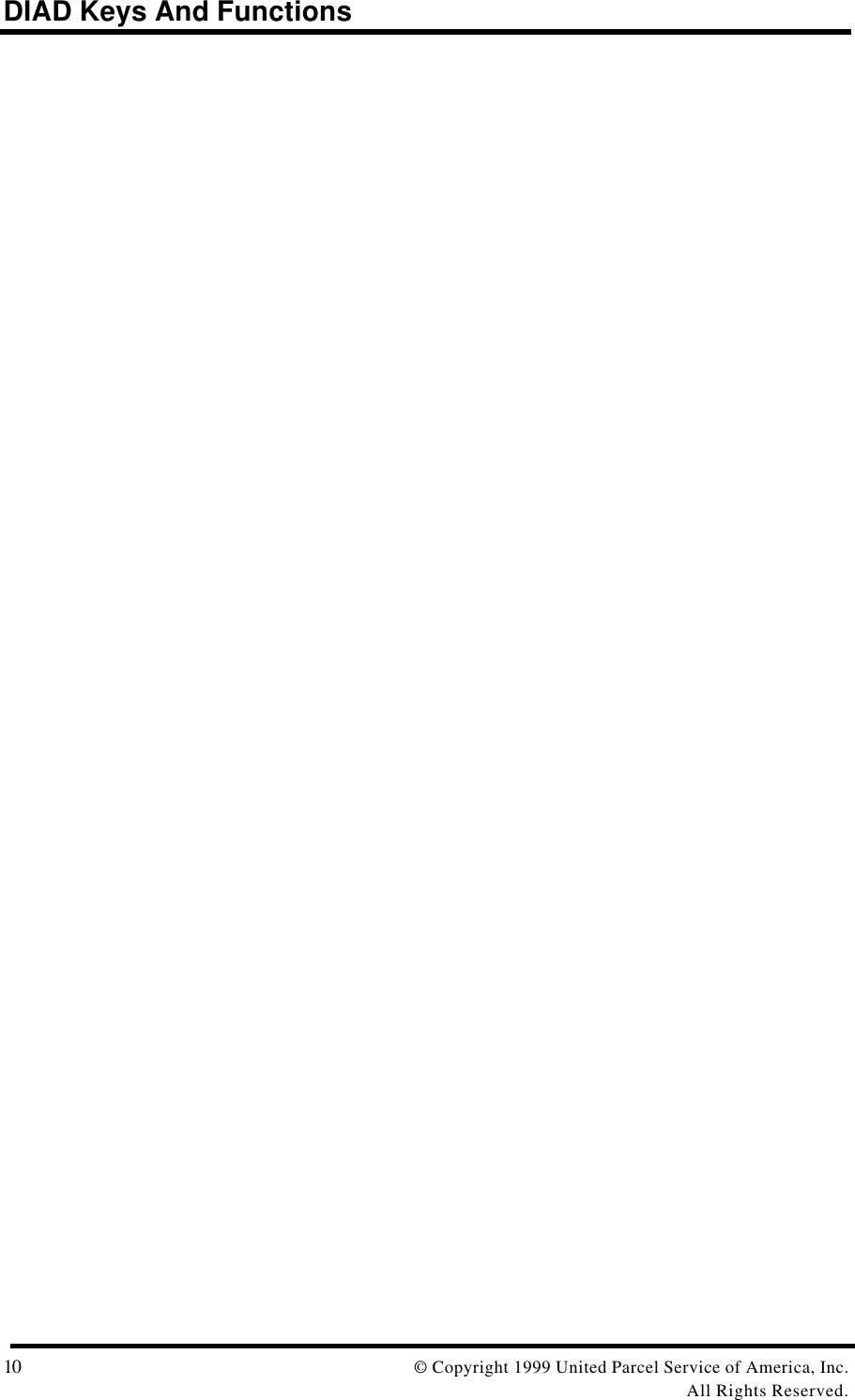 DIAD Keys And Functions10 © Copyright 1999 United Parcel Service of America, Inc.All Rights Reserved.