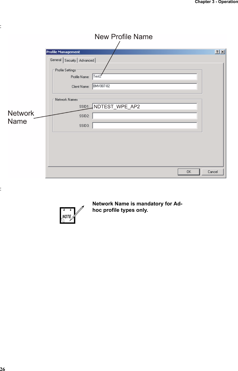 Chapter 3 - Operation26::Network Name is mandatory for Ad-hoc profile types only.NOTE