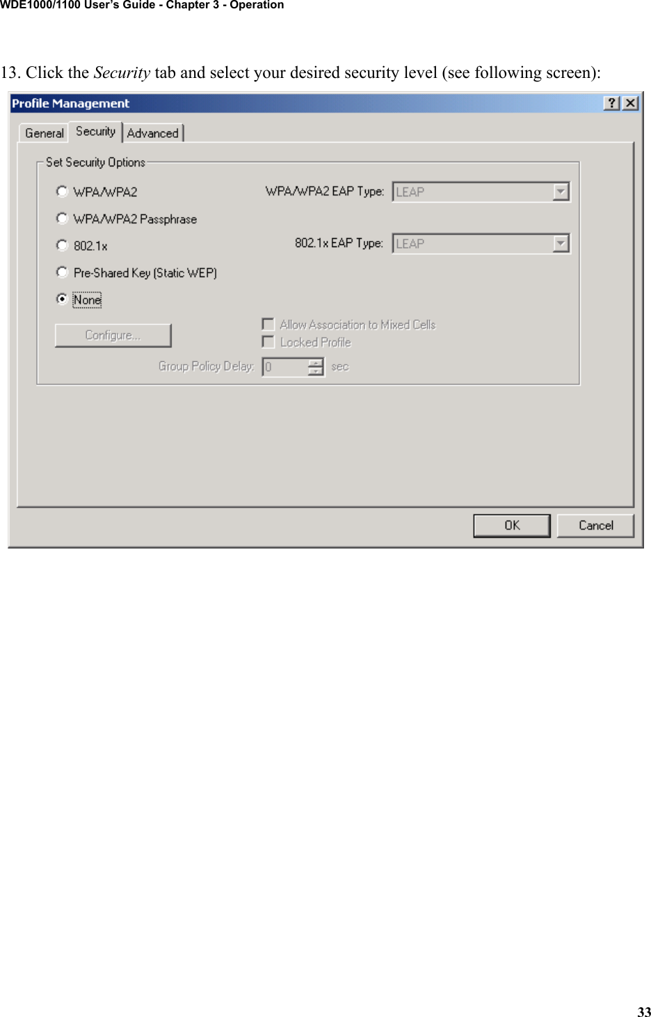 33WDE1000/1100 User’s Guide - Chapter 3 - Operation13. Click the Security tab and select your desired security level (see following screen):