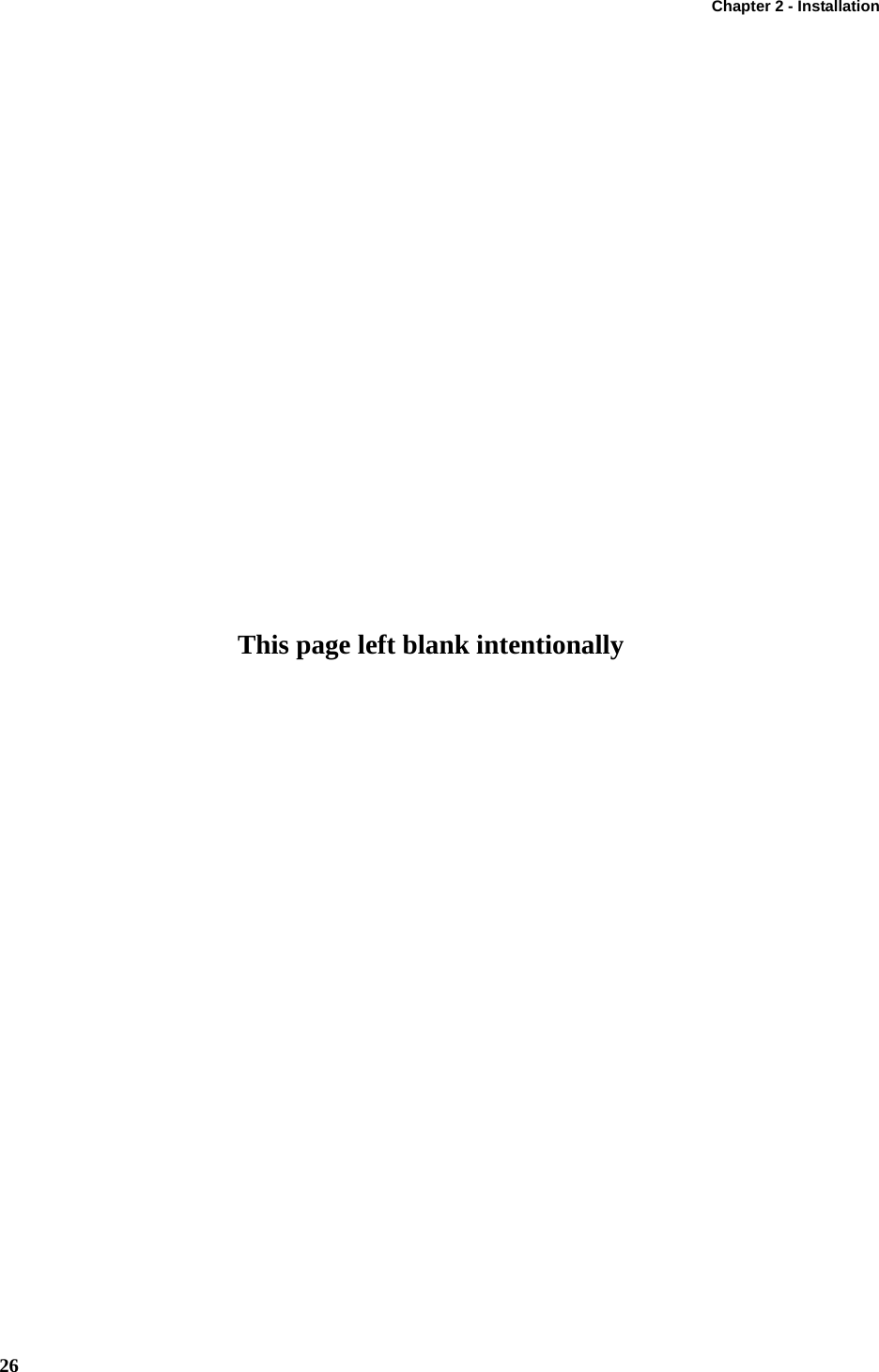 Chapter 2 - Installation26This page left blank intentionally