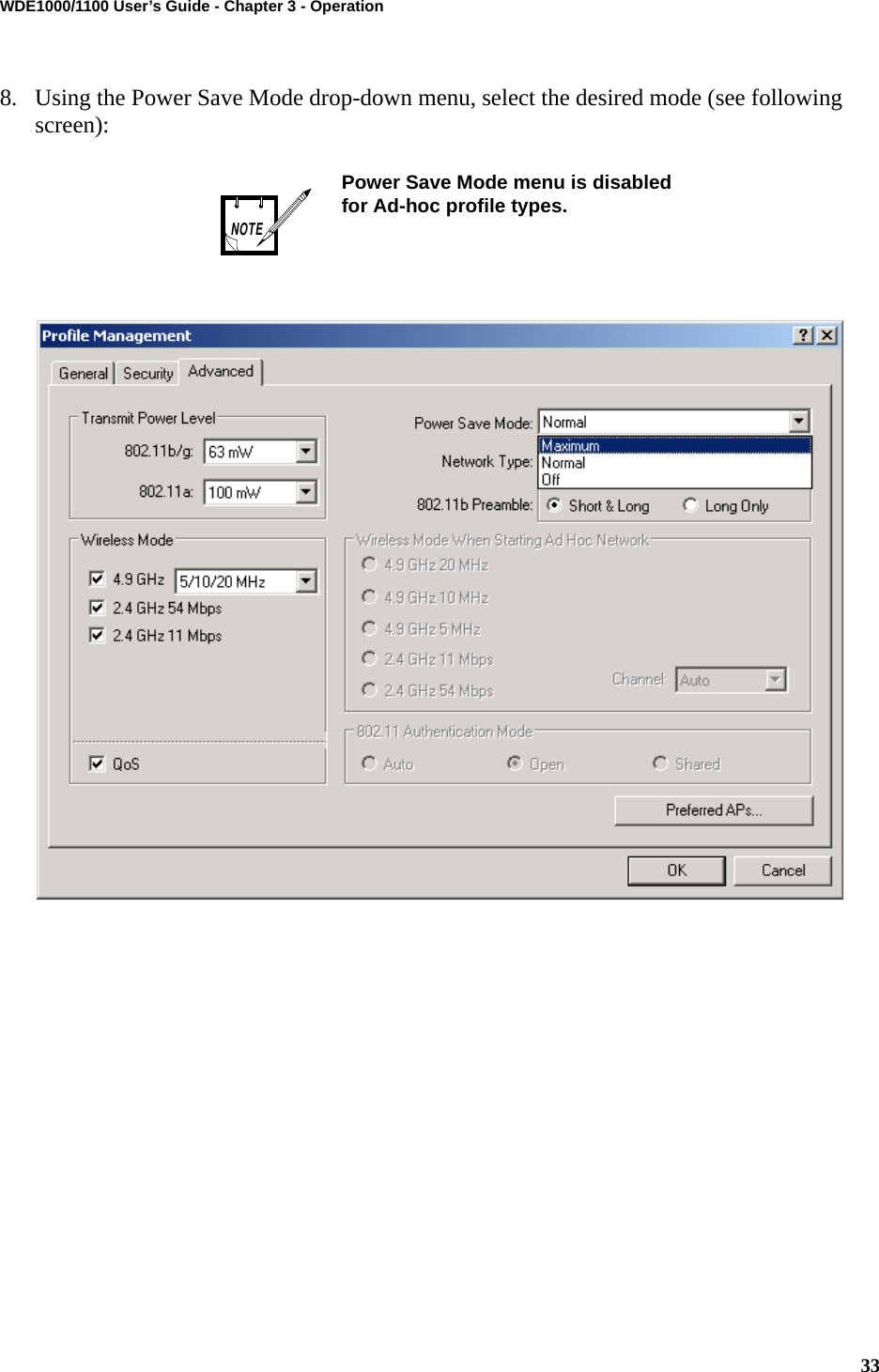 33WDE1000/1100 User’s Guide - Chapter 3 - Operation8. Using the Power Save Mode drop-down menu, select the desired mode (see following screen):Power Save Mode menu is disabled for Ad-hoc profile types.NOTE