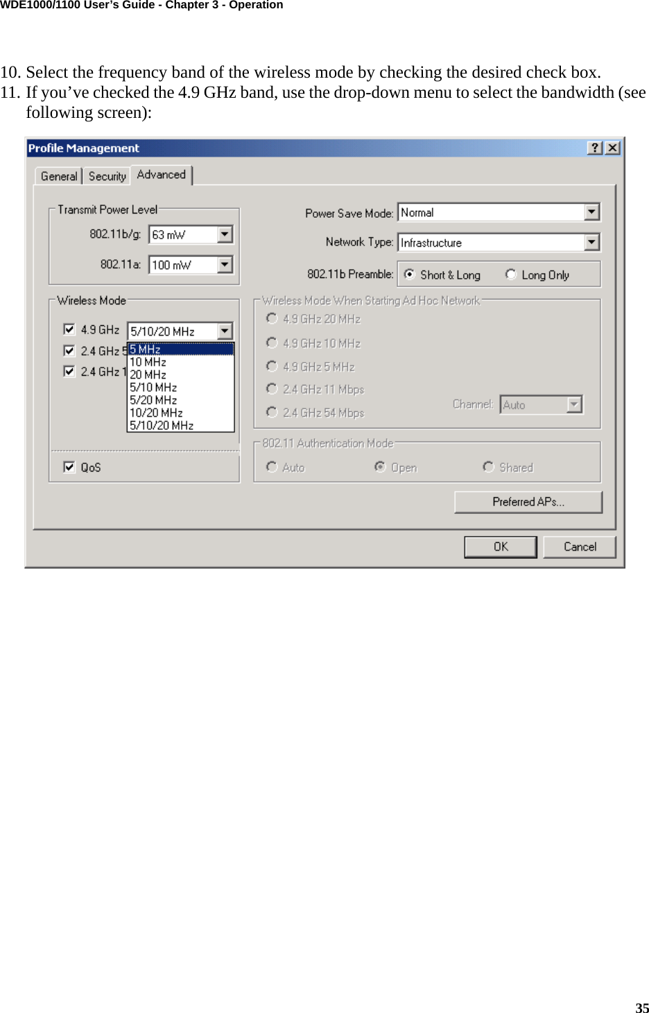 35WDE1000/1100 User’s Guide - Chapter 3 - Operation10. Select the frequency band of the wireless mode by checking the desired check box.11. If you’ve checked the 4.9 GHz band, use the drop-down menu to select the bandwidth (see following screen):