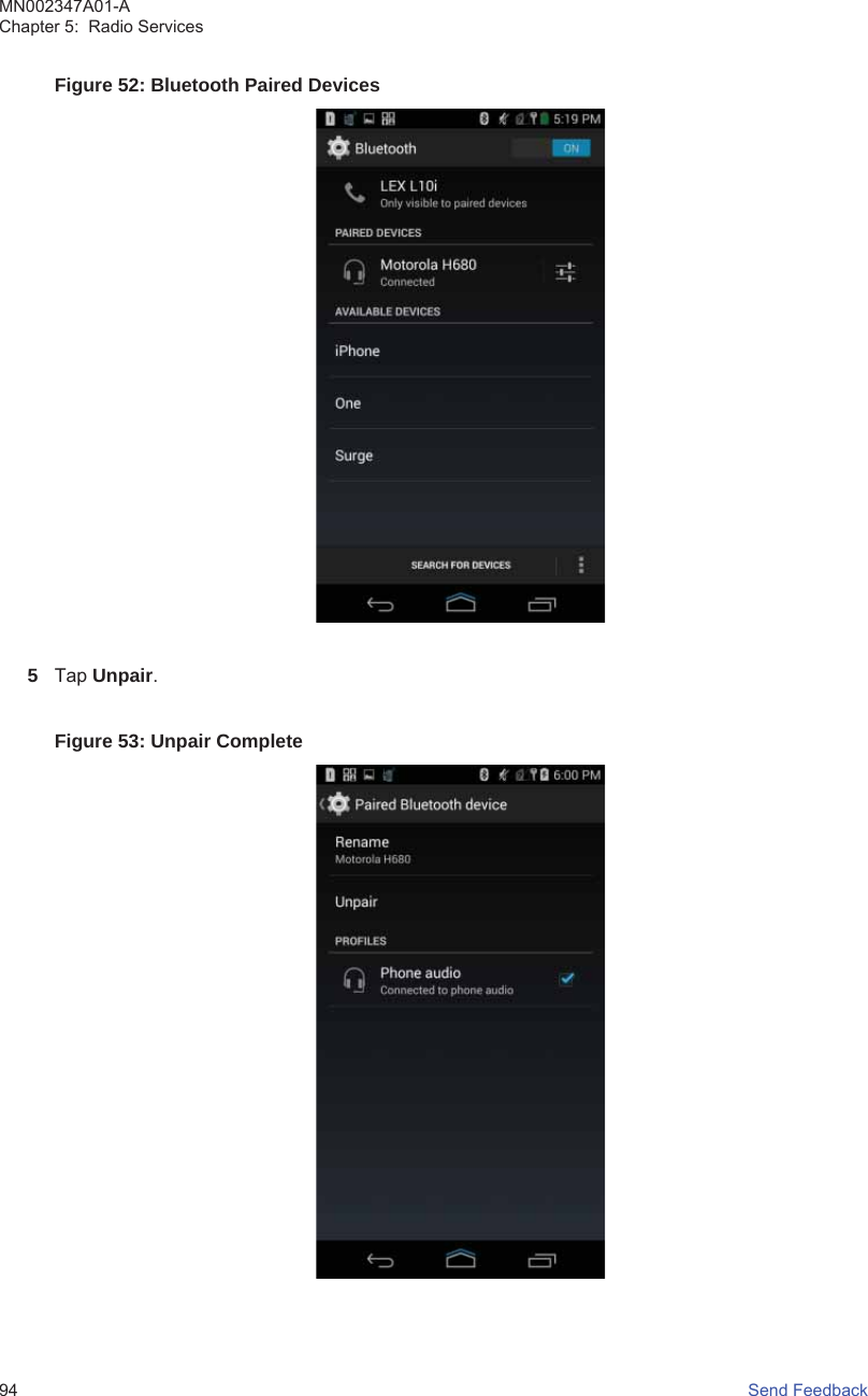 Figure 52: Bluetooth Paired Devices5Tap Unpair.Figure 53: Unpair CompleteMN002347A01-AChapter 5:  Radio Services94   Send Feedback