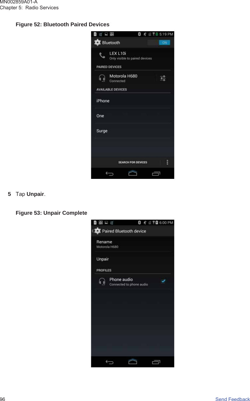 Figure 52: Bluetooth Paired Devices5Tap Unpair.Figure 53: Unpair CompleteMN002859A01-AChapter 5:  Radio Services96   Send Feedback