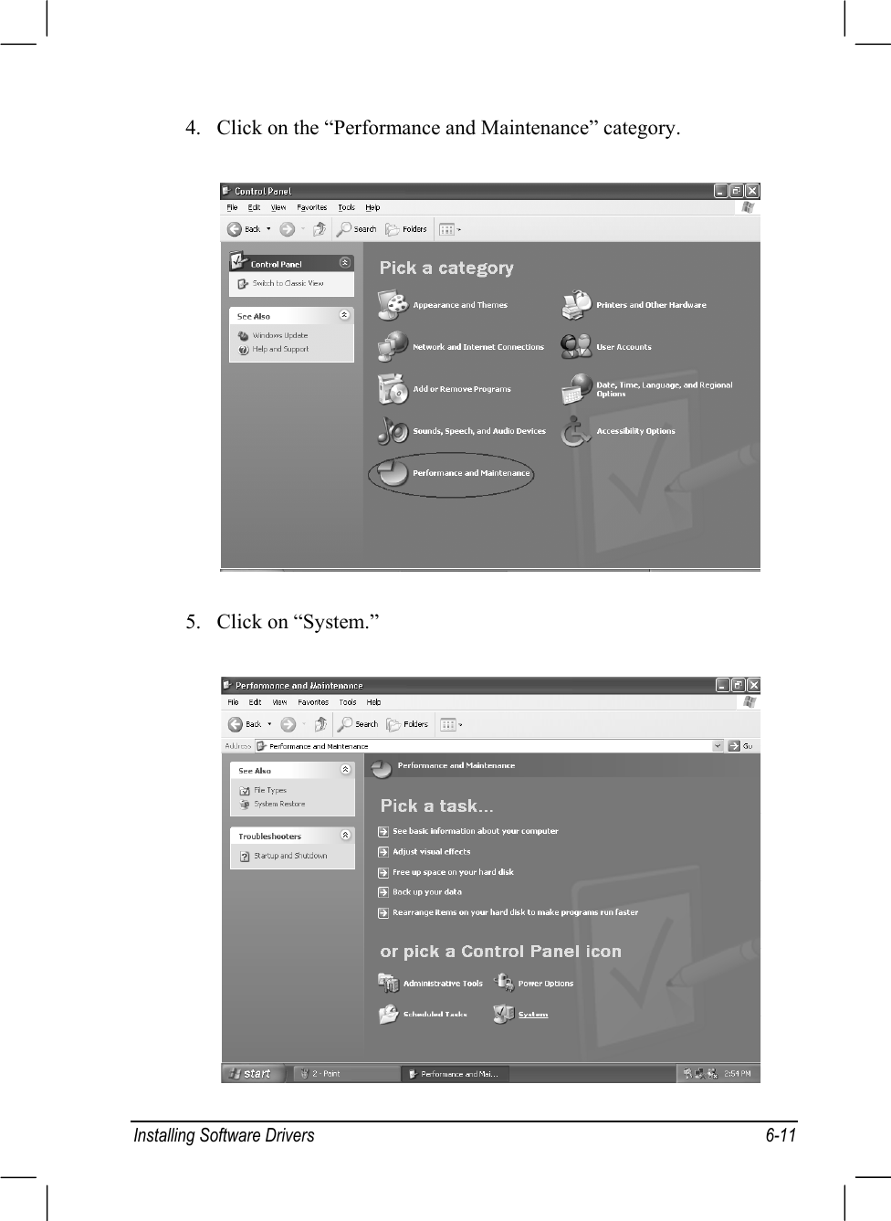 Installing Software Drivers 6-114. Click on the “Performance and Maintenance” category.5. Click on “System.”