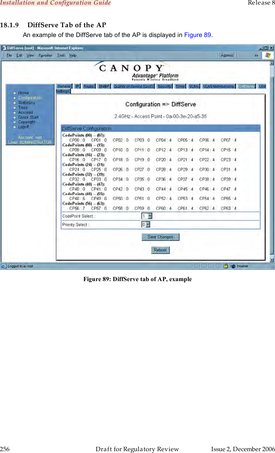 Installation and Configuration Guide    Release 8   256  Draft for Regulatory Review  Issue 2, December 2006 18.1.9 DiffServe Tab of the AP An example of the DiffServe tab of the AP is displayed in Figure 89.  Figure 89: DiffServe tab of AP, example 