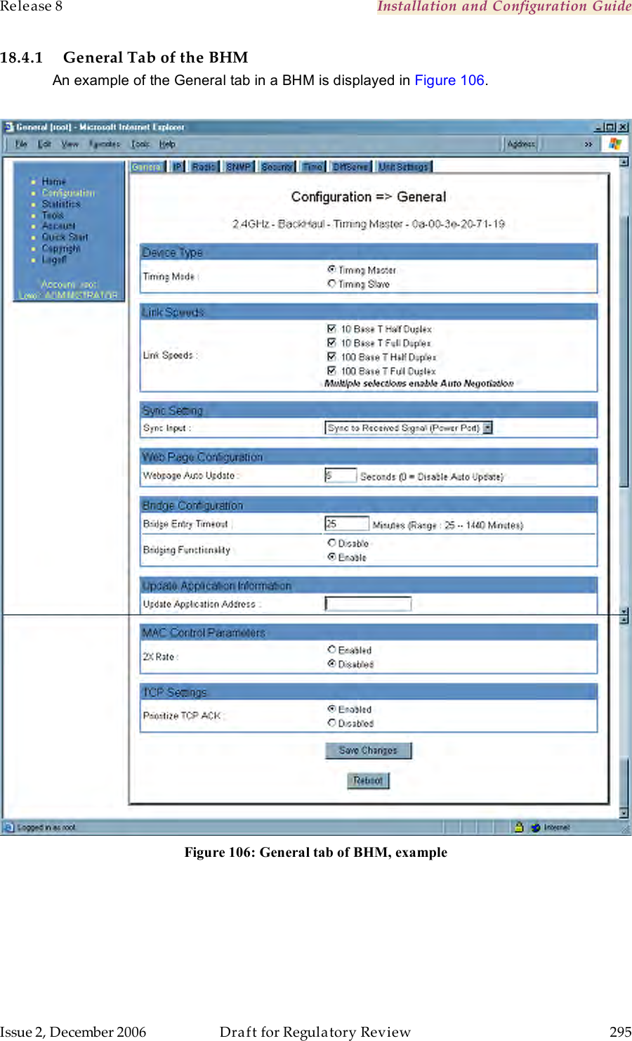 Release 8    Installation and Configuration Guide   Issue 2, December 2006  Draft for Regulatory Review  295     18.4.1 General Tab of the BHM An example of the General tab in a BHM is displayed in Figure 106.   Figure 106: General tab of BHM, example  