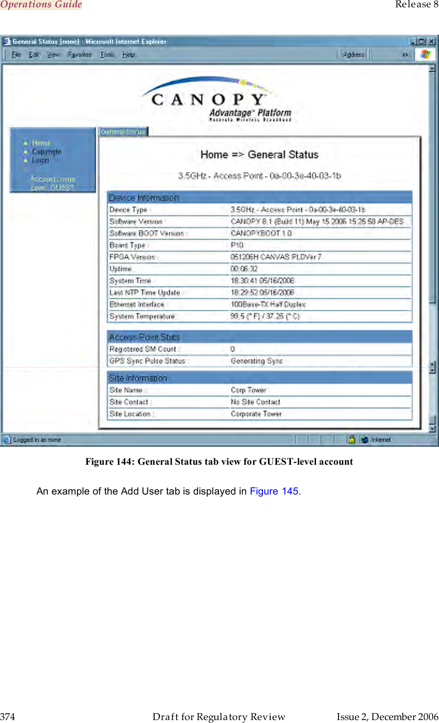 Operations Guide    Release 8   374  Draft for Regulatory Review  Issue 2, December 2006  Figure 144: General Status tab view for GUEST-level account  An example of the Add User tab is displayed in Figure 145. 