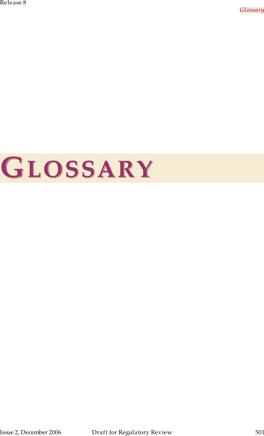 Release 8     Glossary   Issue 2, December 2006  Draft for Regulatory Review  501     GGLOSSARYLOSSARY   