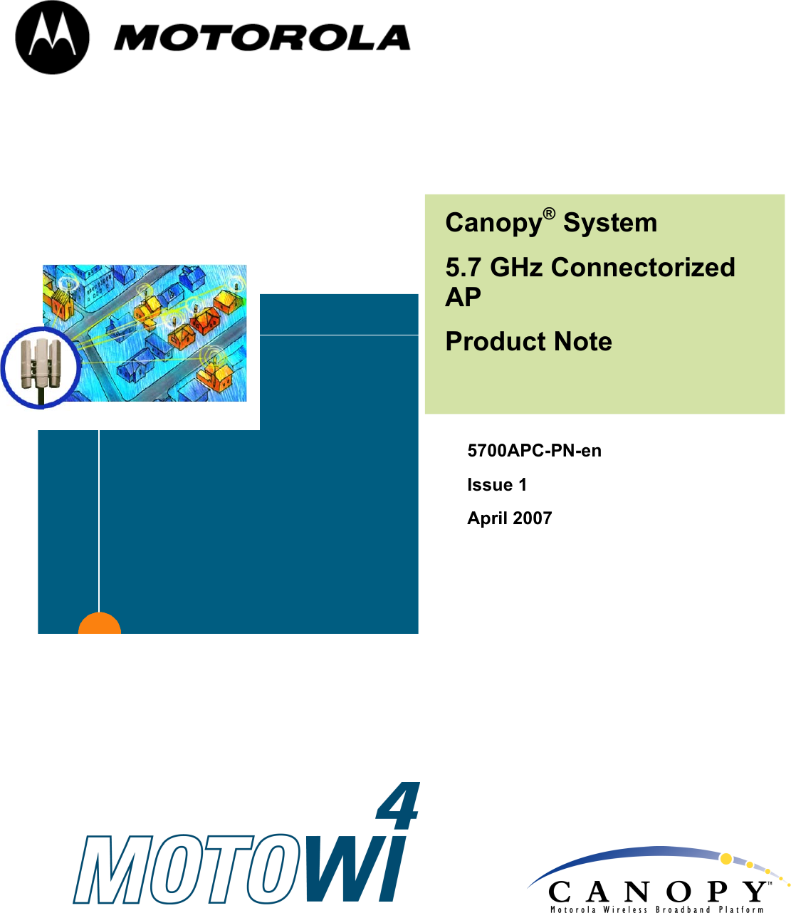                                   5700APC-PN-en Issue 1 April 2007    Canopy® System 5.7 GHz Connectorized AP Product Note 