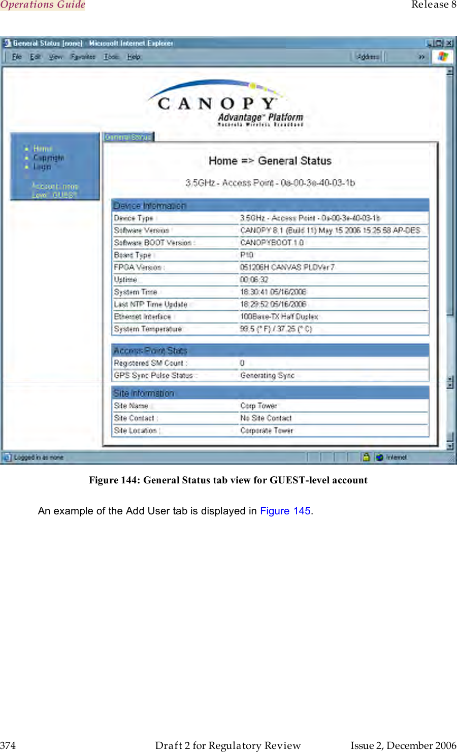 Operations Guide    Release 8   374  Draft 2 for Regulatory Review  Issue 2, December 2006  Figure 144: General Status tab view for GUEST-level account  An example of the Add User tab is displayed in Figure 145. 