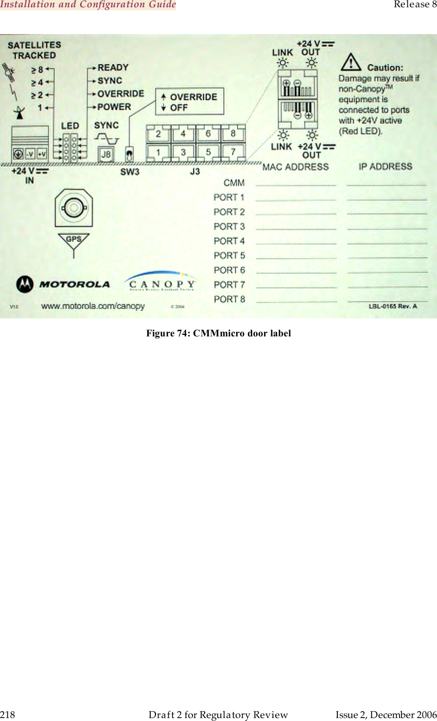Installation and Configuration Guide    Release 8   218  Draft 2 for Regulatory Review  Issue 2, December 2006  Figure 74: CMMmicro door label 