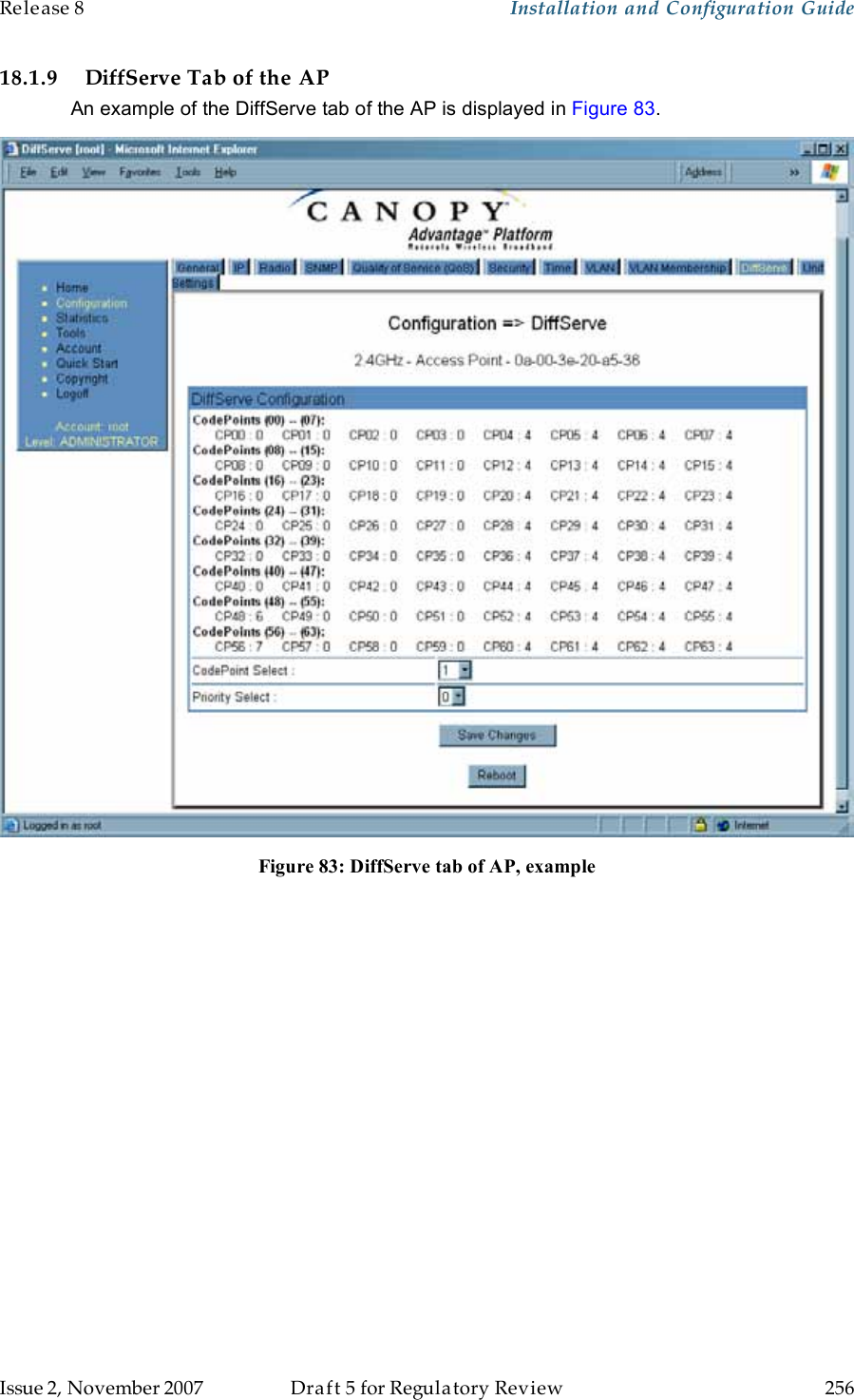 Release 8    Installation and Configuration Guide   Issue 2, November 2007  Draft 5 for Regulatory Review  256     18.1.9 DiffServe Tab of the AP An example of the DiffServe tab of the AP is displayed in Figure 83.  Figure 83: DiffServe tab of AP, example 