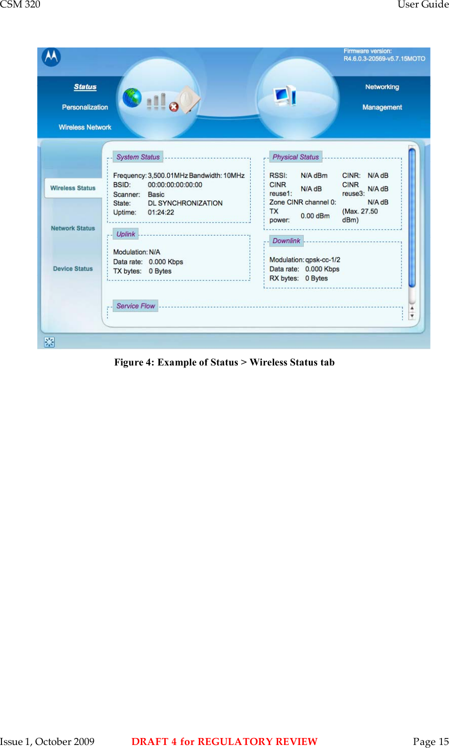 CSM 320    User Guide    Issue 1, October 2009  DRAFT 4 for REGULATORY REVIEW  Page 15  Figure 4: Example of Status &gt; Wireless Status tab 