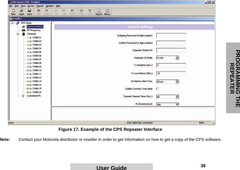 PROGRAMMING THE REPEATER                                                                                                                                                       39User GuideNote: Contact your Motorola distributor or reseller in order to get information on how to get a copy of the CPS software.Figure 17. Example of the CPS Repeater Interface
