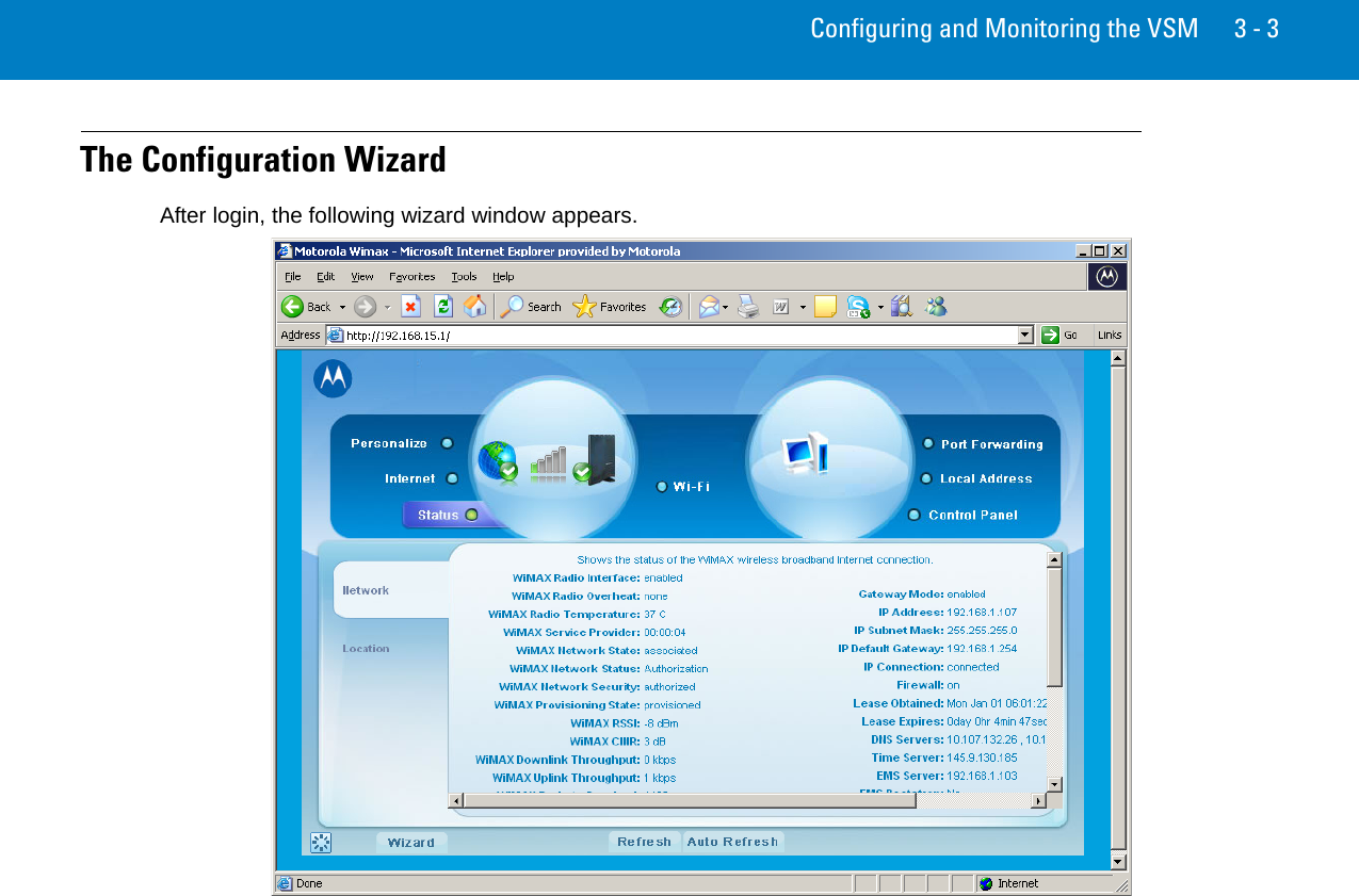 Configuring and Monitoring the VSM 3 - 3The Configuration WizardAfter login, the following wizard window appears.