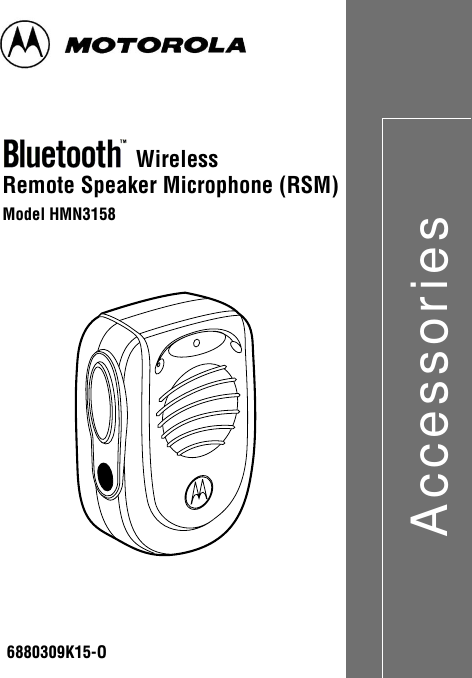 AccessoriesWirelessRemote Speaker Microphone (RSM)6880309K15-OModel HMN3158