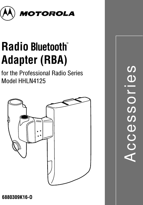 AccessoriesRadioAdapter (RBA)6880309K16-Ofor the Professional Radio SeriesModel HHLN4125